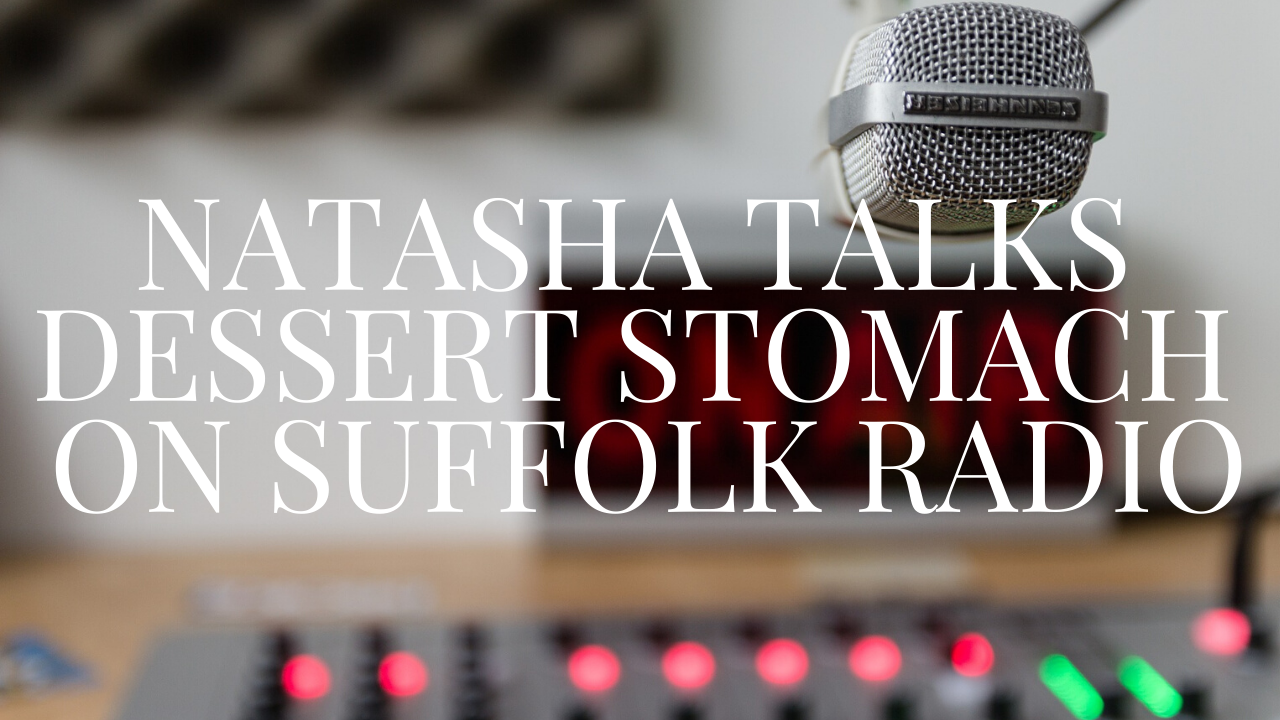 Read more about the article BBC Radio Suffolk Dessert Stomach