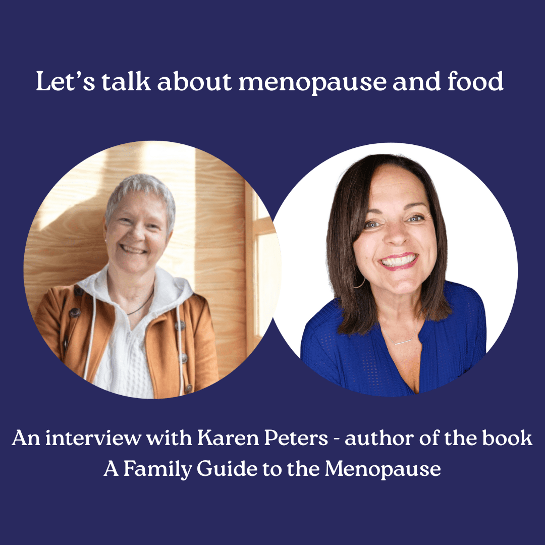 Read more about the article Let’s talk about menopause and food – An interview with Karen Peters